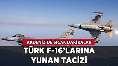 Türk F-16'larına Yunan tacizi