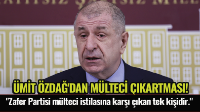 Ümit Özdağ'dan mülteci çıkartması!