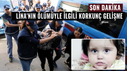 Lina'nın ölümüyle ilgili korkunç gelişme ortaya çıktı
