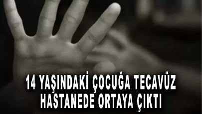 14 yaşındaki lise öğrencisinin gittiği hastanede hamile olduğu ortaya çıktı