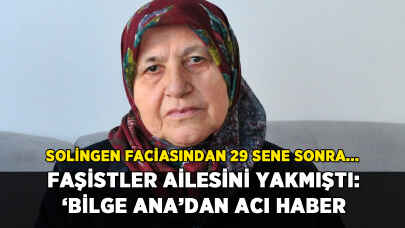 Faşistler Almanya'da ailesini yakmıştı: 'Bilge Ana'dan acı haber