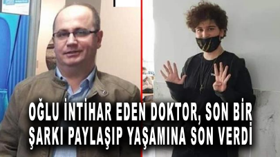 Oğlu intihar eden doktor, son bir şarkı paylaşıp yaşamına son verdi