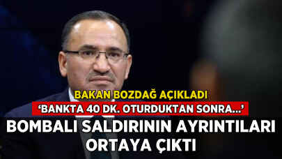 Bombalı saldırının ayrıntıları ortaya çıktı: 'Bankta 40 dk. oturduktan sonra...'