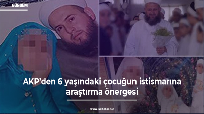 AK Parti'den 6 yaşındaki çocuğun istismarına araştırma önergesi