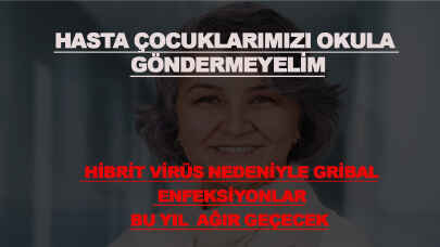 “Hibrit virüs” nedeniyle bu yıl gribal enfeksiyonlar ağır geçebilir