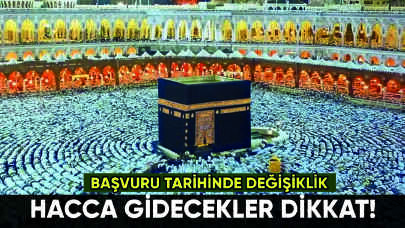 Hacca gidecekler dikkat: Hac başvuru süresi değişti