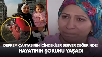 Deprem çantasının içindekiler servet değerinde! Hayatının şokunu yaşadı