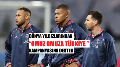 Dünya yıldızlarından ”OMUZ OMUZA TÜRİYE “ kampanyasına destek