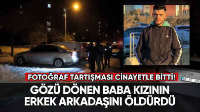 Öfkeden gözü dönen baba, kızının erkek arkadaşını öldürdü!