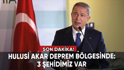 Son Dakika! Hulusi Akar deprem bölgesinde: 3 şehidimiz var