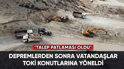 Depremlerden sonra vatandaşlar TOKİ konutlarına yöneldi