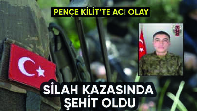 Pençe Kilit'te silah kazası: 1 askerimiz şehit