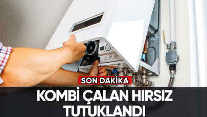 Son dakika... Kombi çalan hırsız tutuklandı