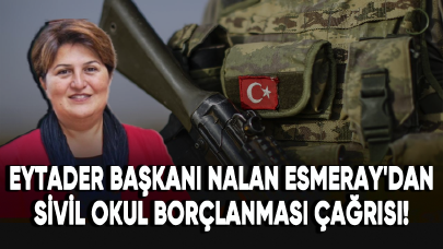 EYTADER Genel Başkanı Nalan Esmeray'dan sivil okul borçlanması çağrısı!