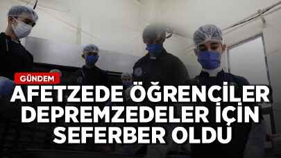 Afetzede öğrenciler depremzedeler için seferber oldu