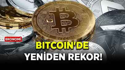 Bitcoin'de yeniden rekor!
