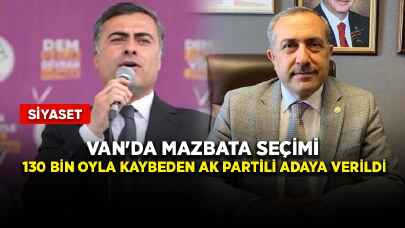 Van'da mazbata seçimi 130 bin oyla kaybeden AK Partili adaya verildi
