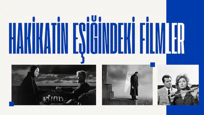Film önerileri: Hakikatin eşiğindeki filmler