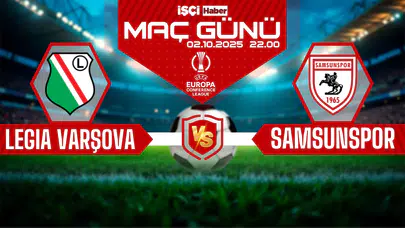Legia Varşova-Samsunspor maçı ne zaman, saat kaçta ve hangi kanalda?