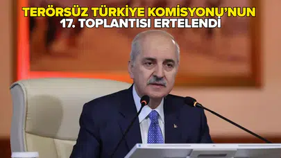 Komisyonun 17. toplantısı, ikinci kez ertelenmiş oldu