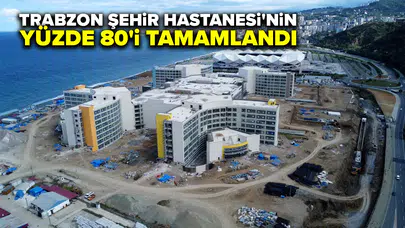 Hastane, 2026 yılının Mayıs ayında teslim alınacak