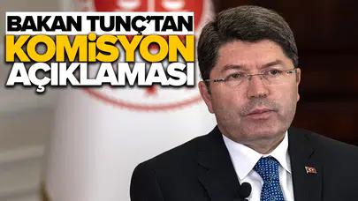 'Komisyon kapsamlı rapor hazırlayacak'