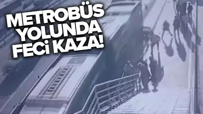 Metrobüsün çarptığı engelli yolcu hayatını kaybetti!