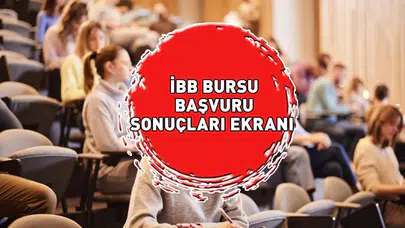 İBB Burs Sonuçları Açıklandı mı? 2025 İBB Üniversite Burs Başvuru Sonuçları Sorgulama Ekranı