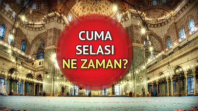26 Aralık 2025 Cuma Selası Ne Zaman Okunacak? İstanbul, Ankara, İzmir'de Sela Saatleri Nedir?