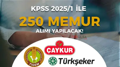 TİGEM, ÇAYKUR ve TÜRKŞEKER’den Atama Müjdesi! 250 Memur Alımı Başlıyor: Mülakatsız Yerleştirme!