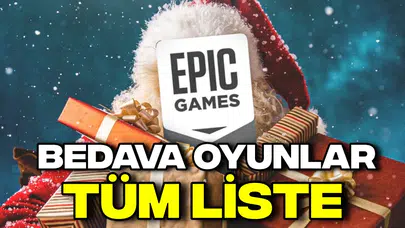 Epic Games Yılbaşı Kampanyası Başladı: Ücretsiz Oyunlar ve Dağıtım Tarihleri