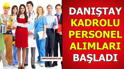 Danıştay, 10 Kadrolu Personel Alımı İçin İlan Yayımladı mı?