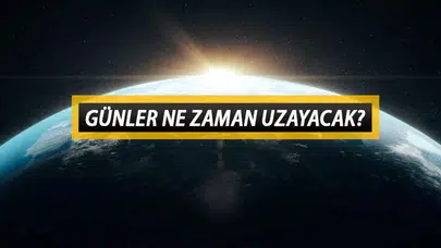Günler Ne Zaman Uzamaya Başlayacak? Gün Dönümü Yaklaşıyor