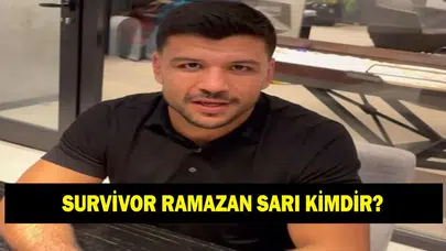 Survivor Ramazan Kimdir? Yaşı, Memleketi ve Mesleği Hakkında Bilgiler