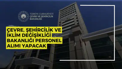 Çevre, Şehircilik ve İklim Değişikliği Bakanlığı 500 Sözleşmeli Personel Alımı — Başvurular 18-25 Aralık 2025