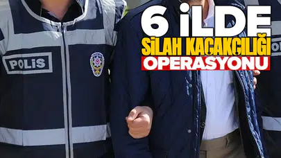 6 ilde silah kaçakçılığı operasyonu: 119 şüpheli yakalandı!