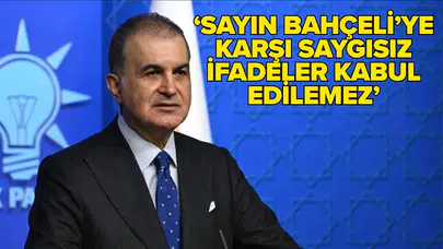AK Parti Sözcüsü Ömer Çelik'ten önemli açıklamalar