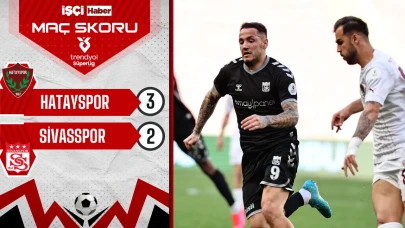 Hatayspor, Sivasspor'u 3-2 mağlup etti!
