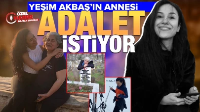 Bir annenin adalet arayışı: Kızım Yeşim Akbaş intihar etmedi!
