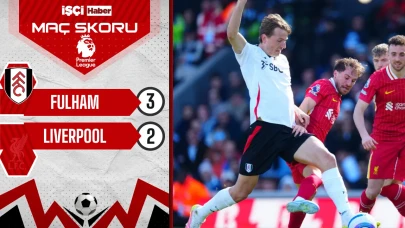 Liverpool, Fulham deplasmanında 3-2 mağlup oldu!