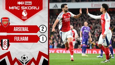 Arsenal, Fulham'ı 2-1 mağlup etti