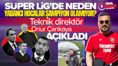 Süper Lig'de neden yabancı teknik direktörler şampiyon olamıyor?