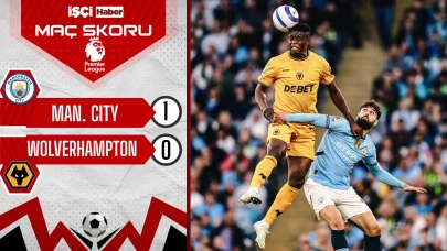 Manchester City, Wolverhampton'u 1-0 mağlup etti!