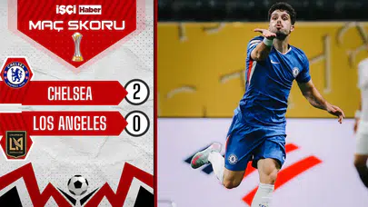 Chelsea, Los Angeles'ı 2 golle geçti!