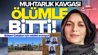 Muhtarlık kavgası ölümle bitti, zanlı serbest kaldı!