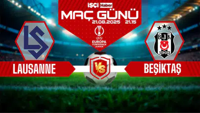 Lausanne-Beşiktaş maçı ne zaman, saat kaçta ve hangi kanalda?