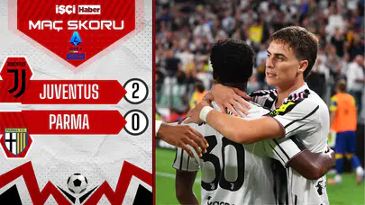 Juventus, Parma'yı 2-0 mağlup etti!