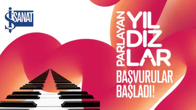 İş Sanat'ın 'Parlayan Yıldızlar' konser serisi başvuruları başladı!
