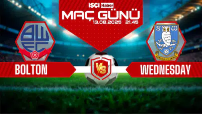 Bolton-Wednesday maçı ne zaman, saat kaçta ve hangi kanalda?