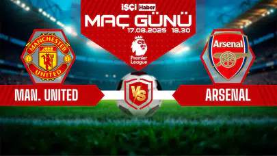 Manchester United-Arsenal maçı ne zaman, saat kaçta ve hangi kanalda?
